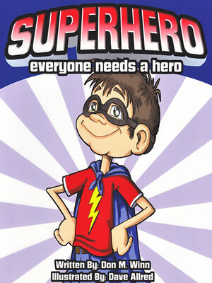 cover image of Superhero: Everyone Needs a Hero